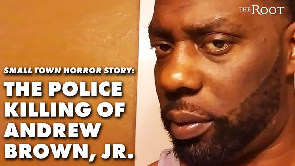 Small Town Horror Story: The Police Killing Of Andrew Brown, Jr.