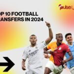 Top 10 football transfers in 2024